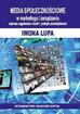 Iwona Lupa - Media społecznościowe w marketingu i zarządzaniu