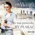 Małgorzata Warda - Nie ma powodu, by płakać audiobook