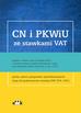 CN i PKWiU ze stawkami VAT. zgodnie z ustawą z dnia 9.08.2019 r. o zm. ustawy o podatku od towarów i usług oraz niektórych innyc 