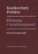Krukowski Józef - Konkordaty Polskie Historia i teraźniejszość