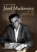 Grzegorz Łukomski - Józef Mackiewicz (1902-1985)