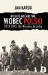 Jan Karski - Wielkie mocarstwa wobec Polski 1919-1945