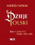 Nowak Andrzej - Dzieje Polski Tom 4 Trudny złoty wiek 1468-1572 