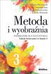 Płóciennik Elżbieta, Just Monika, Dobrakowska Anetta, Woźniak Joanna - Metoda i wyobraźnia. Lekcje twórczości w klasie 3. Część 3 