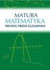 Roman Wosiek - Matura. Matematyka. Trening przed egzaminem