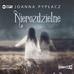 Joanna Pypłacz - Nierozdzielne audiobook