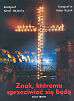 Wojtyła Karol - Znak któremu sprzeciwiać się będą 