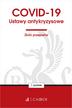 COVID-19. Ustawy antykryzysowe. Zbiór przepisów