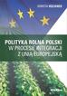 Rdzanek Dorota - Polityka rolna Polski w procesie integracji z Unią Europejską 