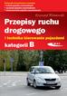 Wiśniewski Krzysztof - Przepisy ruchu drogowego i technika kierowania pojazdami kategorii B 