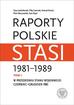 Tytus Jaskułowski, Filip Gańczak, Konrad Knoch - Raporty polskie Stasi 1981-1989 T.1