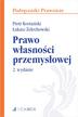 Kostański Piotr, Żelechowski Łukasz - Prawo własności przemysłowej