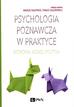 Psychologia poznawcza w praktyce. Ekonomia, biznes, polityka 