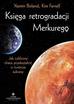 Kim Farnell, Yasmin Boland - Księga retrogradacji Merkurego