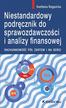 Svetlana Rogozina - Niestandardowy podręcznik do sprawozdawczości i analizy finansowej.. Rachunkowość pół żartem i na serio 