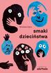 Mirosława Kątna - Smaki dzieciństwa