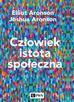 Aronson Elliot, Aronson Joshua - Człowiek istota społeczna. Wydanie nowe 