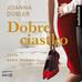 Joanna Dubler - Dobre ciastko. Audiobook