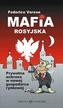 Federico Varese - Mafia rosyjska. Prywatna ochrona w nowej...