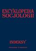 praca zbiorowa - Encyklopedia socjologii. Indeksy