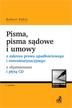 Pabis Robert - Pisma, pisma sądowe i umowy z zakresu prawa upadłościowego i restrukturyzacyjnego z objaśnieniami i płytą CD