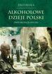 Besala Jerzy - Alkoholowe dzieje Polski. Dwie okupacje 1939-1945