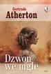 Atherton Gertrude - Dzwon we mgle 