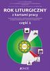 praca zbiorowa - Rok liturgiczny z kartami pracy. Część 1
