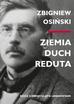 Osiński Zbigniew - Ziemia - duch - Reduta. Rzecz o Mieczysławie Limanowskim 