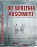 Edward Ciesielski - Do widzenia, Auschwitz