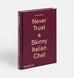 Bottura Massimo - Massimo Bottura: Never Trust a Skinny Italian Chef 