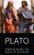 Plato - Symposium and the Death of Socrates 