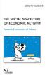 Hausner Jerzy - The social space-time of economic activity. Towards Economics of Values 