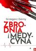 Grzegorz Górny - Zbrodnia i Medycyna