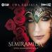 Ewa Kassala - Semiramida audiobook