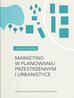 Anna Polska - Marketing w planowaniu przestrzennym i urbanistyce