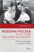 Renata Doniec - Rodzina polska w kulturze realnego socjalizmu...