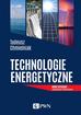 Chmielniak Tadeusz - Technologie Energetyczne 