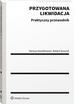 Kosmal Robert, Kwiatkowski Dariusz - Przygotowana likwidacja Praktyczny poradnik 