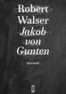 Robert Walser - Jakob von Gunten. Dziennik
