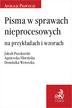 Puszkarski Jakub, Śliwińska Agnieszka, Wetoszka Dominika - Pisma w sprawach nieprocesowych na przykładach i wzorach
