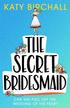 Birchall Katy - The Secret Bridesmaid 