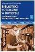 Kisilowska Małgorzata - Biblioteki publiczne w kryzysie doświadczenie pierwszego etapu pandemii 