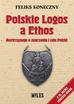 Feliks Koneczny - Polskie Logos a Ethos