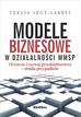 Teresa Szot-Gabryś - Modele biznesowe w działalności MMSP