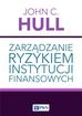 Hull John C. - Zarządzanie ryzykiem instytucji finansowych 