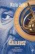 Mario Livio - Galileusz. Heretyk, który poruszył wszechświat
