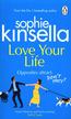 Kinsella Sophie - Love Your Life 