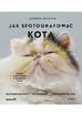 Zaleska Joanna - Jak sfotografować kota 