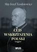 Abp Józef Teodorowicz - Cud wskrzeszenia Polski
